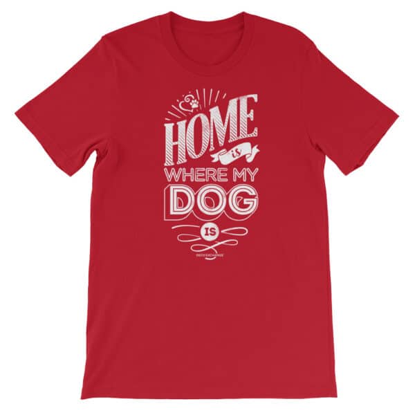 White - Home is Where my Dog Is - Short Sleeve T-Shirt - Unisex - DecoExchange - Image 10